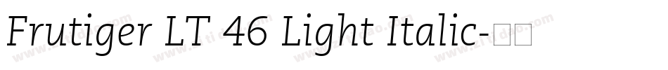 Frutiger LT 46 Light Italic字体转换